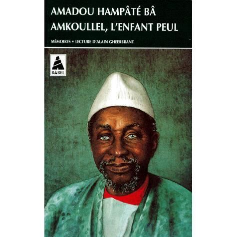 Cover for Amadou Hampate Ba · Amkoullel, l'enfant peul (Memoires 1) (Paperback Book) (1993)