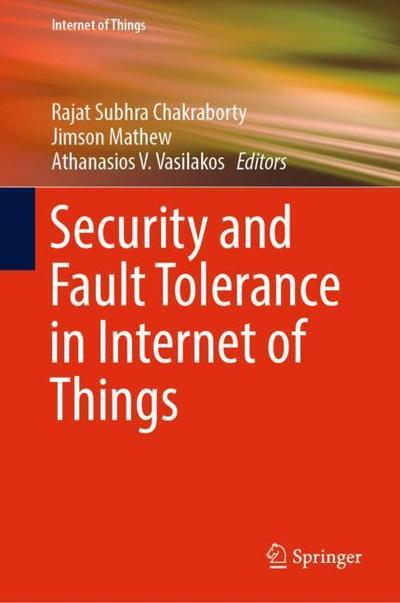Cover for Security and Fault Tolerance in Internet of Things (Book) [1st ed. 2019 edition] (2019)