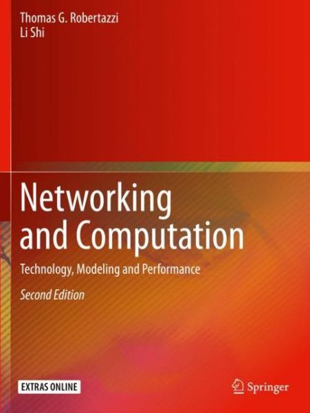 Networking and Computation: Technology, Modeling and Performance - Thomas G. Robertazzi - Livros - Springer Nature Switzerland AG - 9783030367060 - 18 de março de 2021