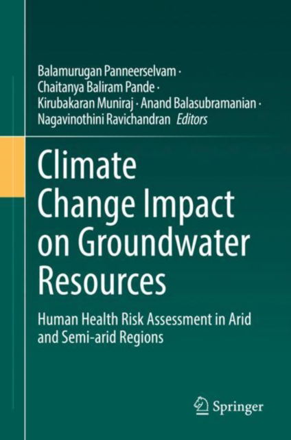 Cover for Climate Change Impact on Groundwater Resources: Human Health Risk Assessment in Arid and Semi-arid Regions (Hardcover Book) [2022 edition] (2022)