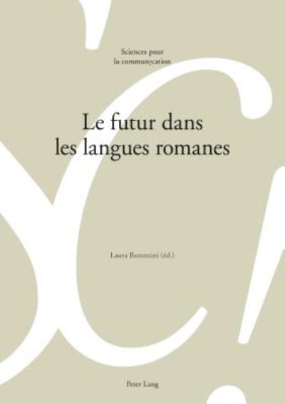 Cover for Le Futur Dans Les Langues Romanes - Sciences Pour La Communication (Paperback Book) (2017)