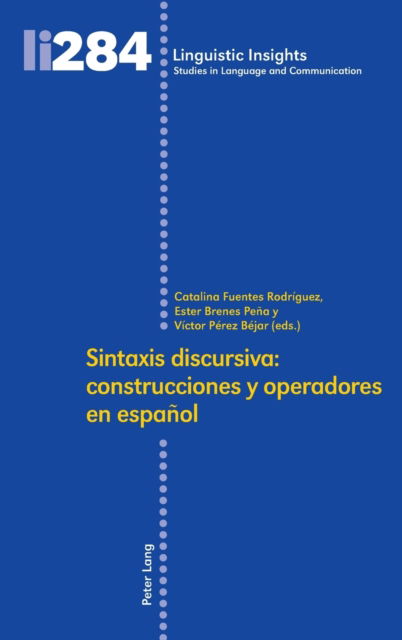 Cover for Sintaxis discursiva: construcciones y operadores en espanol - Linguistic Insights (Hardcover Book) (2021)