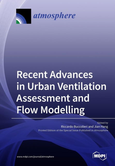 Cover for Riccardo Buccolieri · Recent Advances in Urban Ventilation Assessment and Flow Modelling (Paperback Book) (2019)