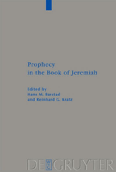 Cover for Reinhard G. Kratz · Prophecy in the Book of Jeremiah - Beihefte zur Zeitschrift fur die Alttestamentliche Wissenschaft (Hardcover Book) (2009)