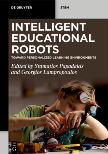 Intelligent Educational Robots: Toward Personalized Learning Environments - De Gruyter STEM (Paperback Book) (2024)