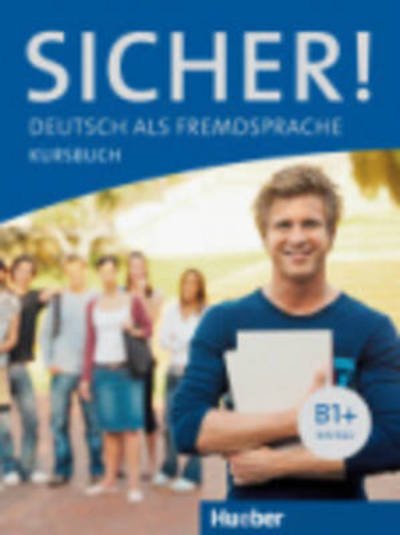 Cover for Michaela Perlmann-Balme · Sicher!: Kursbuch B1+ (Paperback Book) (2012)