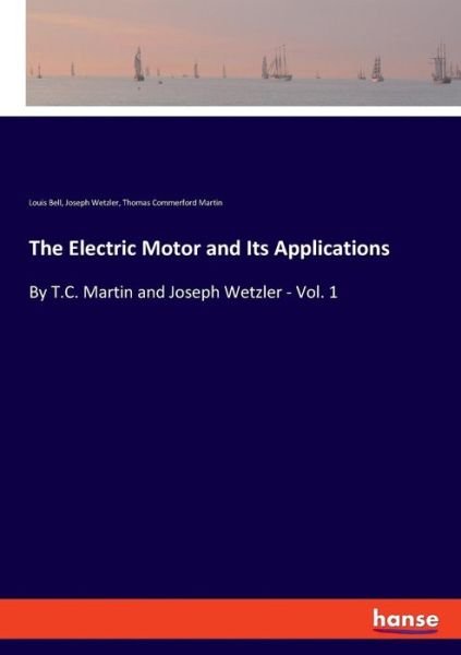 Cover for Bell · The Electric Motor and Its Applica (Bog) (2019)