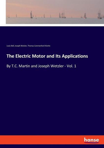 Cover for Bell · The Electric Motor and Its Applica (Buch) (2019)