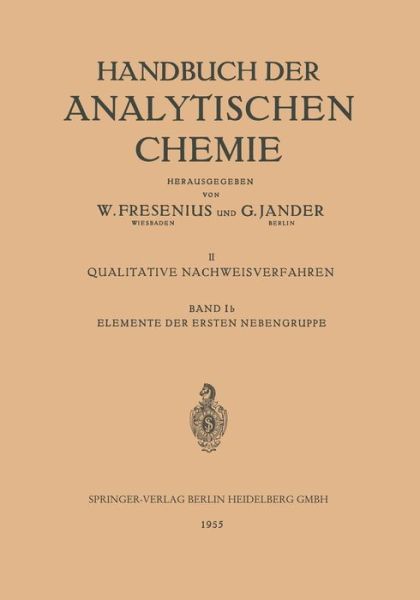 Elemente Der Ersten Nebengruppe: Kupfer - Silber - Gold - Hans Bode - Books - Springer-Verlag Berlin and Heidelberg Gm - 9783540019060 - 1955