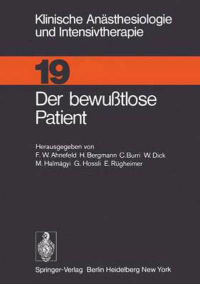 Der Bewusstlose Patient - Klinische Anasthesiologie Und Intensivtherapie - F W Ahnefeld - Livres - Springer-Verlag Berlin and Heidelberg Gm - 9783540093060 - 1 mars 1979