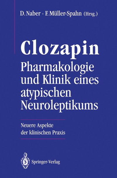 Cover for Dieter Naber · Clozapin Pharmakologie Und Klinik Eines Atypischen Neuroleptikums (Paperback Book) (1993)