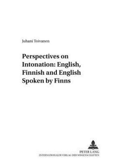 Cover for Juhani Toivanen · Perspectives on Intonation: English, Finnish and English Spoken by Finns - Forum Linguisticum (Paperback Book) (2001)