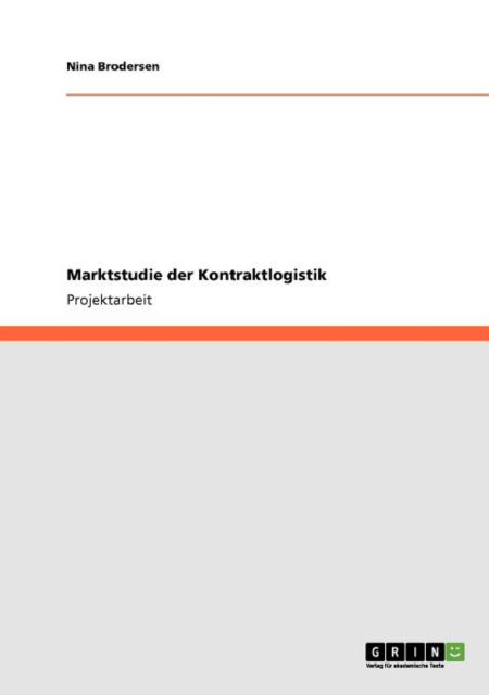 Cover for Nina Brodersen · Marktstudie Der Kontraktlogistik (Paperback Book) [German edition] (2011)