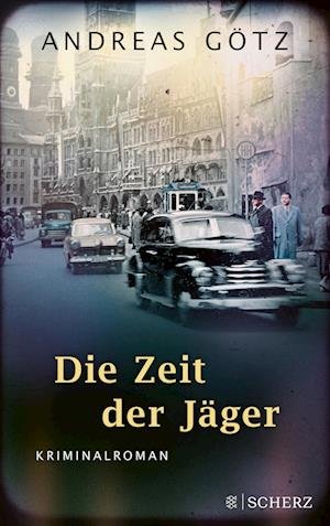 Die Zeit der Jäger - Andreas Götz - Książki - FISCHER Scherz - 9783651001060 - 23 lutego 2022