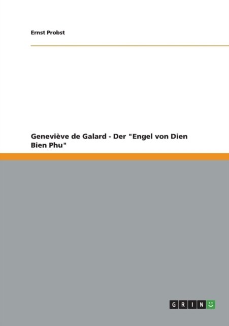 Genevieve De Galard - Der - Ernst Probst - Bücher - Grin Verlag Gmbh - 9783656402060 - 6. April 2013