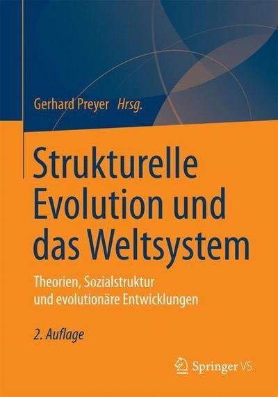 Cover for Gerhard Preyer · Strukturelle Evolution Und Das Weltsystem: Theorien, Sozialstruktur Und Evolutionare Entwicklungen (Taschenbuch) [2nd 2. Aufl. 2015 edition] (2015)