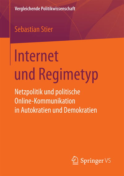 Internet und Regimetyp - Stier - Kirjat -  - 9783658172060 - perjantai 10. helmikuuta 2017