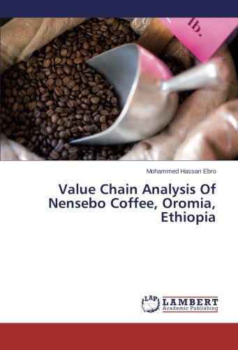 Cover for Mohammed Hassan Ebro · Value Chain Analysis of Nensebo Coffee, Oromia, Ethiopia (Paperback Book) (2013)