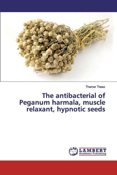 Cover for Tbeez · The antibacterial of Peganum harm (Buch) (2019)
