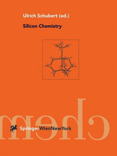 Cover for Ulrich Schubert · Silicon Chemistry (Taschenbuch) [Softcover reprint of the original 1st ed. 1999 edition] (2012)