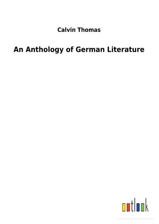 An Anthology of German Literatur - Thomas - Livros -  - 9783732629060 - 13 de fevereiro de 2018