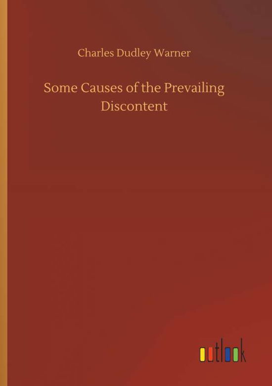 Cover for Charles Dudley Warner · Some Causes of the Prevailing Discontent (Taschenbuch) (2018)