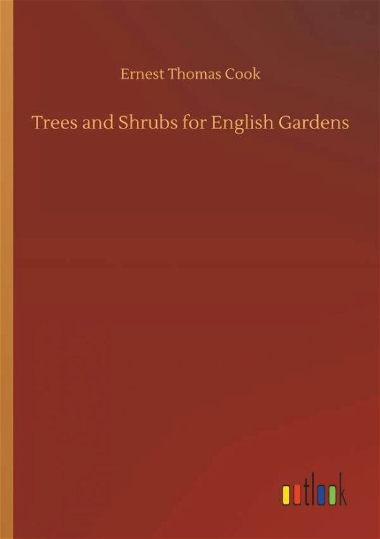 Cover for Cook · Trees and Shrubs for English Garde (Buch) (2018)