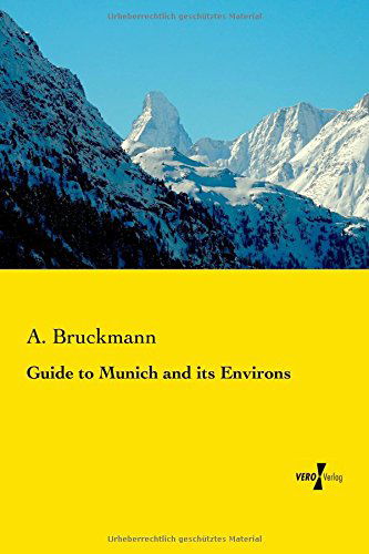Cover for A. Bruckmann · Guide to Munich and Its Environs (Paperback Book) (2014)