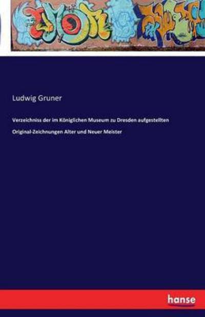Cover for Gruner · Verzeichniss der im Königlichen (Bok) (2016)