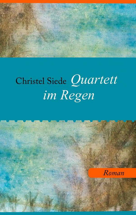 Cover for Siede · Quartett im Regen (Book)