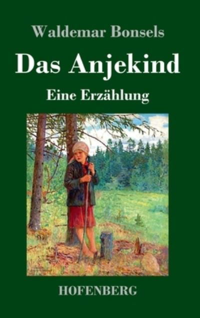 Cover for Waldemar Bonsels · Das Anjekind (Hardcover bog) (2023)