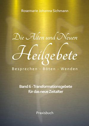 Cover for Rosemarie Johanna Sichmann · Die Alten und Neuen Heilgebete (Book) (2023)