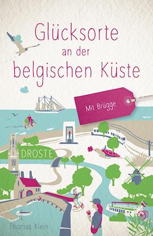 Cover for Thomas Klein · Glücksorte an der belgischen Küste. Mit Brügge (Book) (2024)