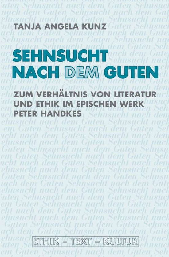 Cover for Kunz · Sehnsucht nach dem Guten (Book)