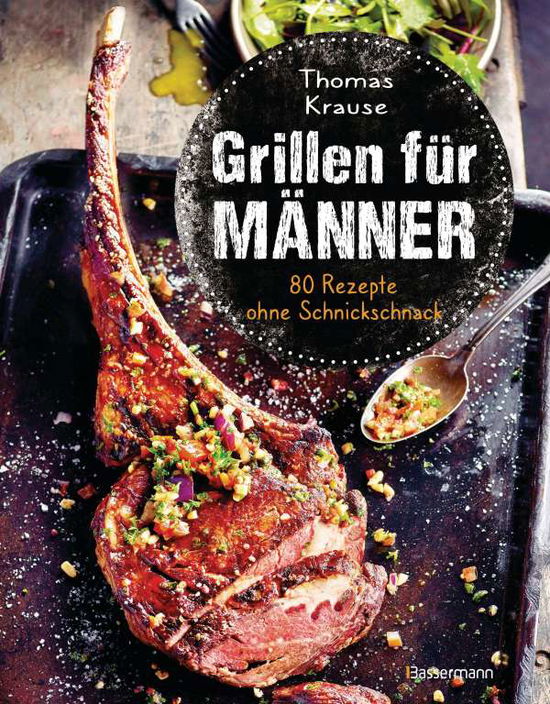 Grillen für Männer - 80 Rezepte - Krause - Books -  - 9783809444060 - 