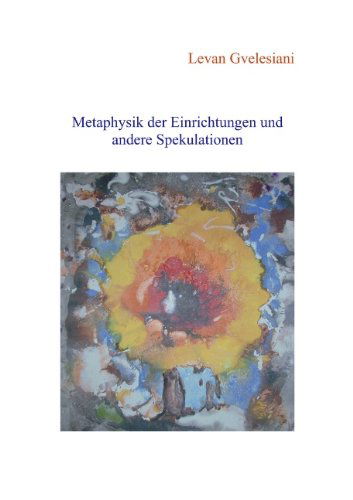 Cover for Levan Gvelesiani · Metaphysik der Einrichtungen und andere Spekulationen (Paperback Book) [German edition] (2001)