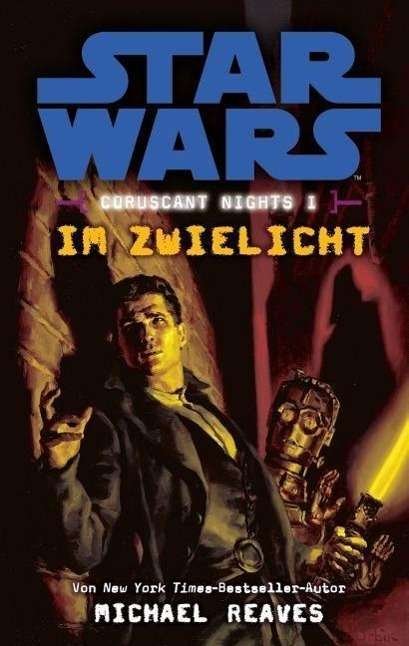 Cover for Michael Reaves · Star Wars Coruscant Nights 01 - Im Zwielicht (Paperback Book) (2014)