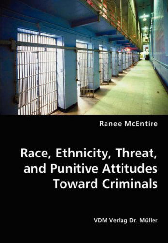 Cover for Ranee Mcentire · Race, Ethnicity, Threat, and Punitive Attitudes Toward Criminals (Paperback Book) (2008)