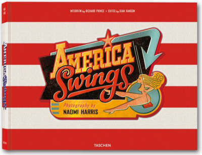 Cover for Richard Prince · Naomi Harris: America Swings (Art Edition &quot;Viking and His Girlfriend&quot;) (Inbunden Bok) [Limited signed edition] (2008)