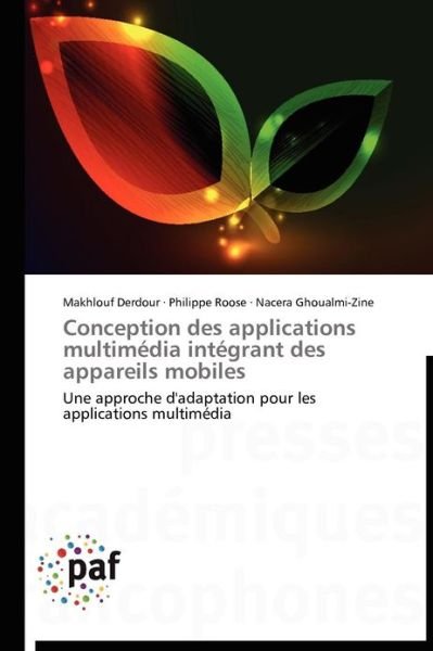 Cover for Nacera Ghoualmi-zine · Conception Des Applications Multimédia Intégrant Des Appareils Mobiles: Une Approche D'adaptation Pour Les Applications Multimédia (Paperback Book) [French edition] (2018)