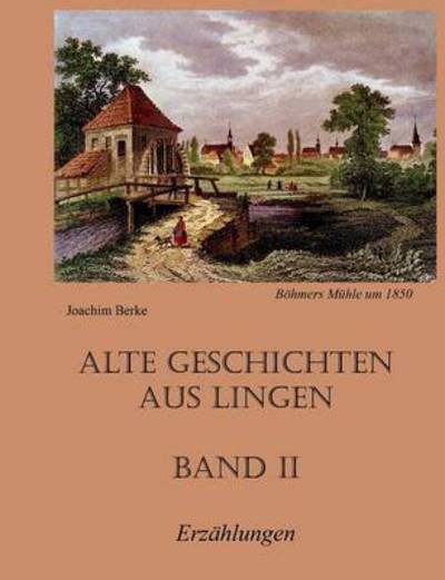 Cover for Joachim Berke · Alte Geschichten aus Lingen Band II (Paperback Book) (2016)