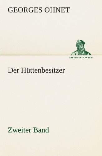 Cover for Georges Ohnet · Der Hüttenbesitzer - Zweiter Band (Tredition Classics) (German Edition) (Paperback Book) [German edition] (2012)