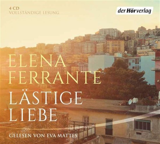 Cover for Elena Ferrante · CD Lästige Liebe (CD)