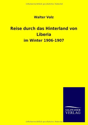 Cover for Walter Volz · Reise Durch Das Hinterland Von Liberia (Paperback Book) [German edition] (2013)