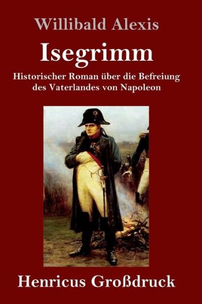 Cover for Willibald Alexis · Isegrimm (Grossdruck) (Hardcover Book) (2019)