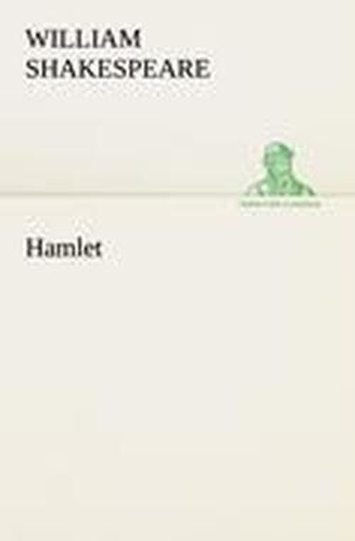 Hamlet (Tredition Classics) - William Shakespeare - Books - tredition - 9783849172060 - December 3, 2012