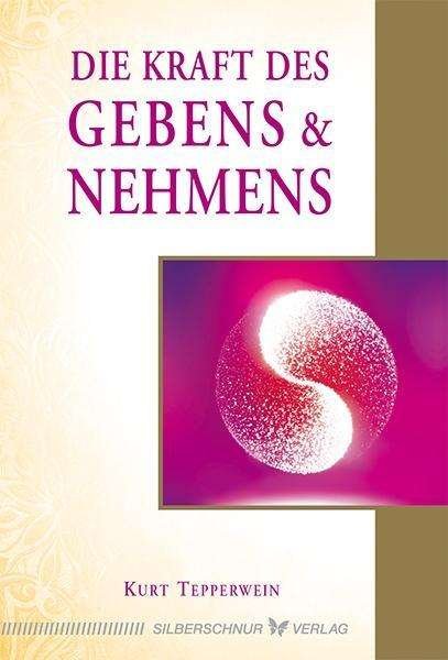 Cover for Tepperwein · Die Kraft des Gebens und Neh (Bog)