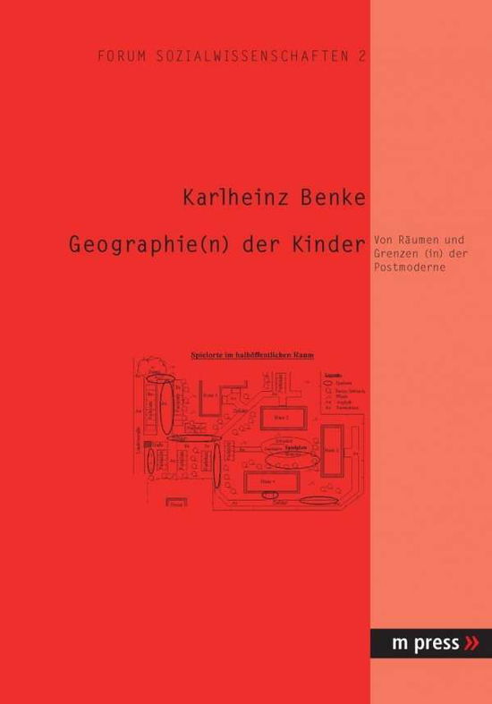 Cover for Karlheinz Benke · Geographie (n) Der Kinder: Von Raeumen Und Grenzen (In) Der Postmoderne (Paperback Book) [German edition] (2005)