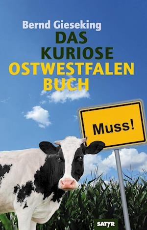Das kuriose Ostwestfalen-Buch - Bernd Gieseking - Bøker - SATYR Verlag - 9783910775060 - 12. februar 2024