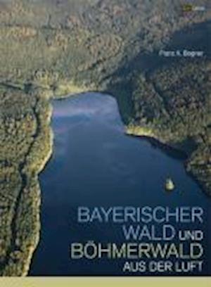 Cover for Bogner · Bayerischer Wald und Böhmerwald (Book)